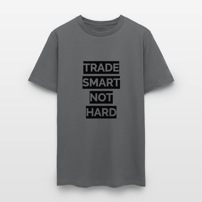 Trade Smart Not Hard shirt - charcoal