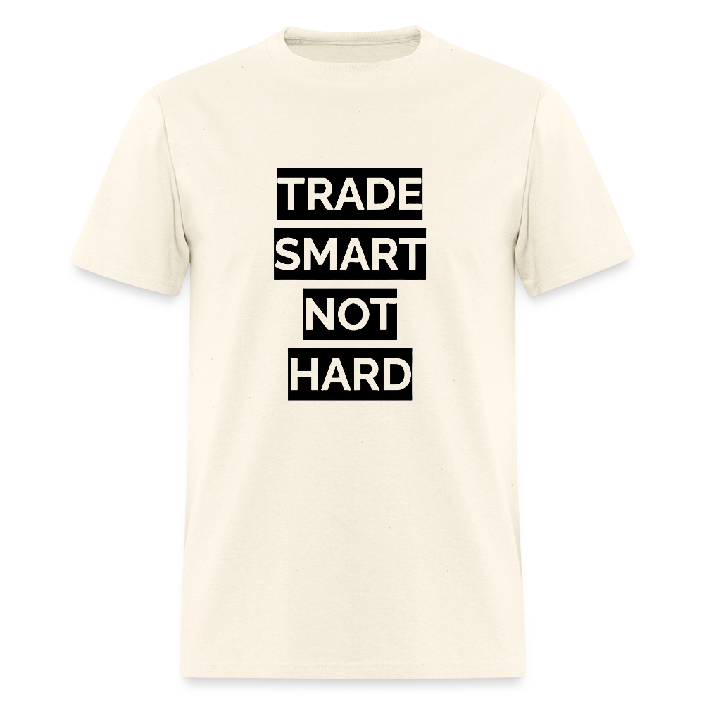 Trade Smart Not Hard shirt - sweet cream heather