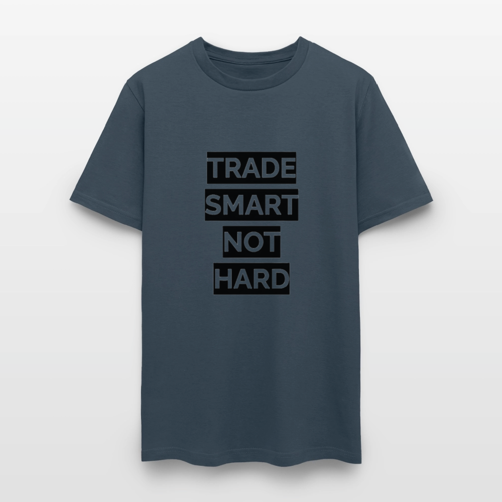 Trade Smart Not Hard shirt -  blue dusk