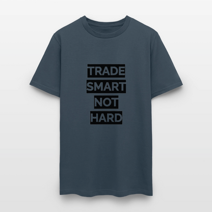 Trade Smart Not Hard shirt -  blue dusk