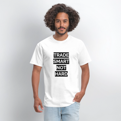 Trade Smart Not Hard shirt - white