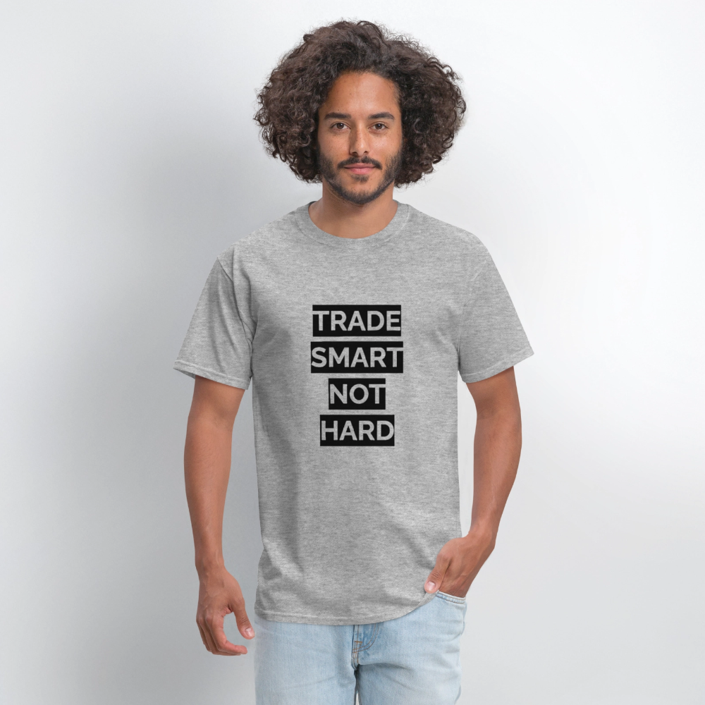 Trade Smart Not Hard shirt - heather gray